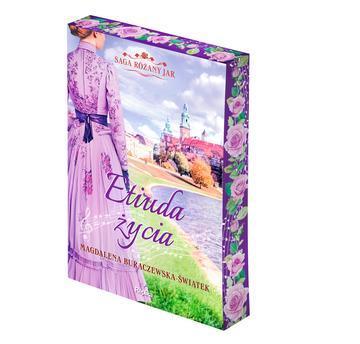 Etiuda życia. Saga Różany Jar. Tom 3