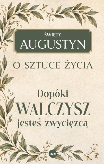 Okładka: Dopóki walczysz, jesteś zwycięzcą. O sztuce życia
