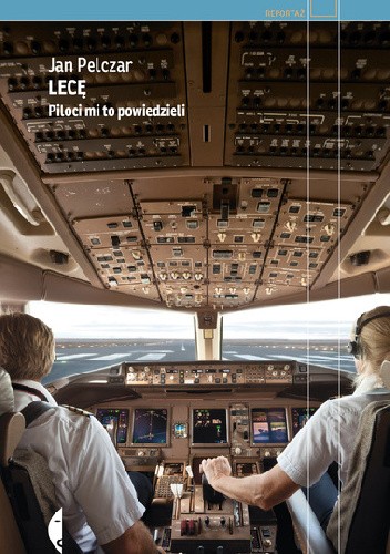 Lecę. Piloci mi to powiedzieli