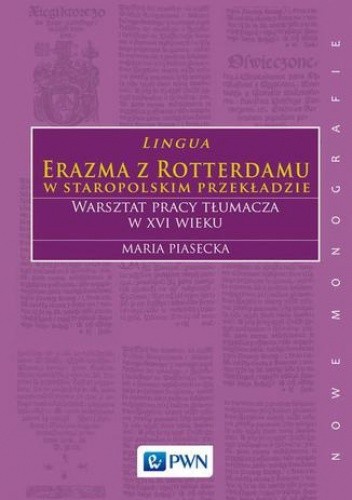 Lingua Erazma z Rotterdamu w staropolskim przekładzie