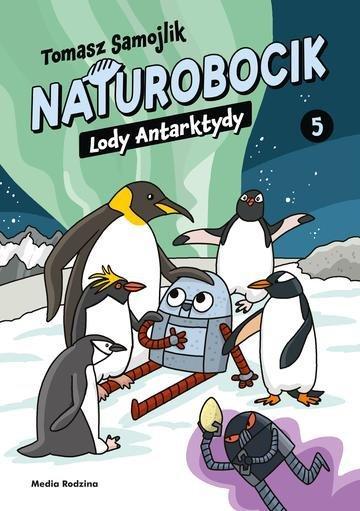 Okładka: Lody Antarktydy. Naturobocik. Tom 5