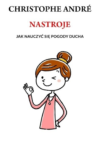 Nastroje. Jak nauczyć się pogody ducha