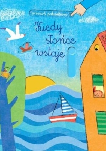 Przesuń paluszkiem. Kiedy słońce wstaje