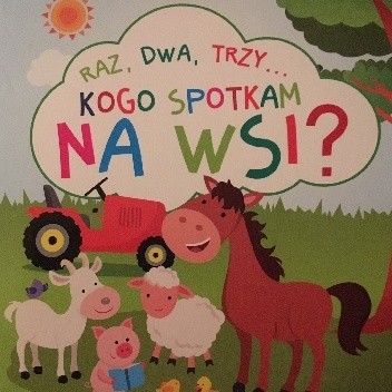 Raz, dwa, trzy... Kogo spotkam na wsi?