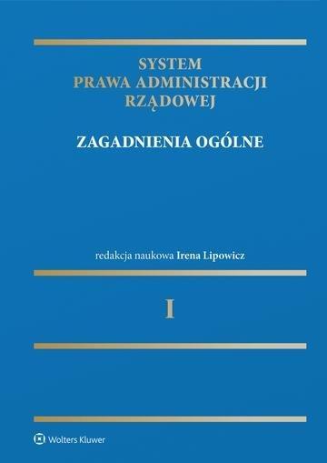 Okładka: System Prawa Administracji Rządowej. Zagadnienia ogólne