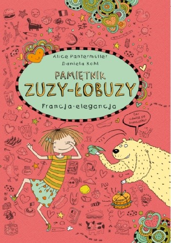 Pamiętnik Zuzy-Łobuzy. Francja-elegancja