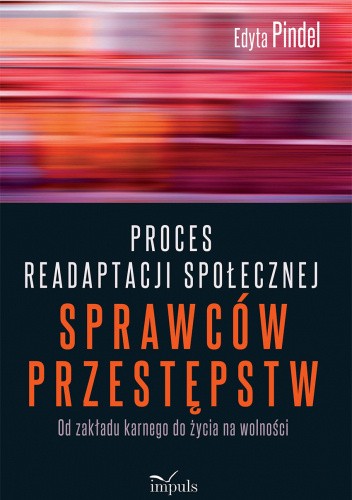 Proces readaptacji społecznej sprawców przestępstw