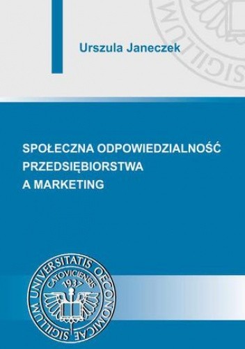 Społeczna odpowiedzialność przedsiębiorstwa a marketing