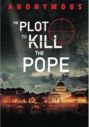 The Plot To Kill The Pope