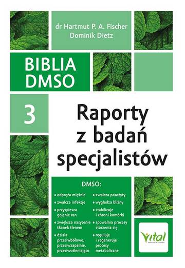 Biblia DMSO 3. Raporty z badań specjalistów