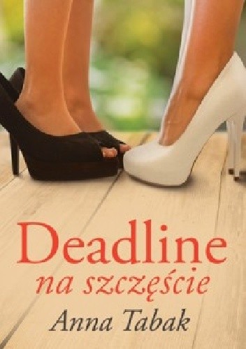 Deadline na szczęście