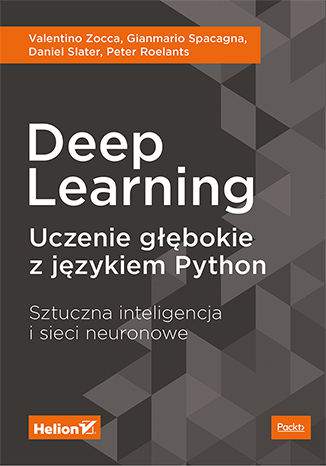 Deep learning uczenie głębokie z językiem python sztuczna inteligencja i sieci neuronowe
