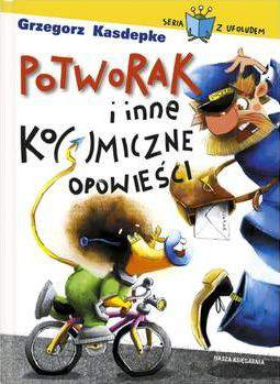 Potworak i inne kosmiczne opowieści