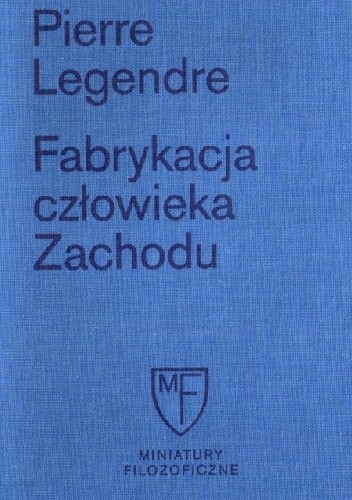 Fabrykacja człowieka Zachodu