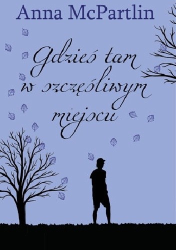 Gdzieś tam, w szczęśliwym miejscu