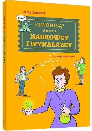 Kim oni są? Naukowcy i wynalazcy