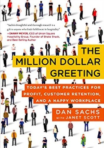 The Million Dollar Greeting: Today?s Best Practices for Profit, Customer Retention, and a Happy Workplace