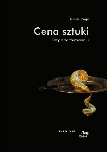 Cena sztuki. Tezy o zaczarowaniu