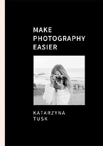 Make Photography Easier