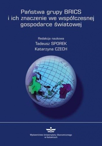 Państwa grupy BRICS i ich znaczenie we współczesnej gospodarce światowej