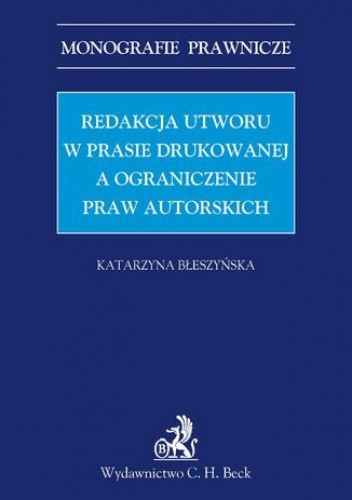 Redakcja utworu w prasie drukowanej a ograniczenie praw autorskich