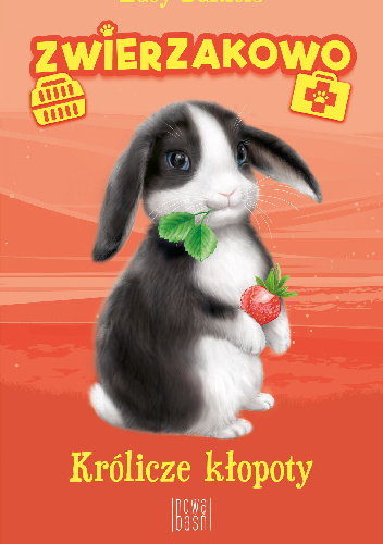 Zwierzakowo. Królicze kłopoty. Tom 2