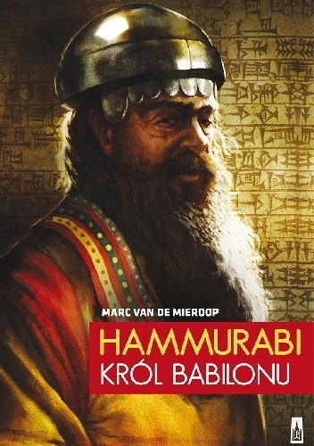 Hammurabi. Król Babilonu