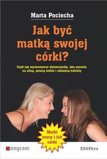 Jak być matką swojej córki