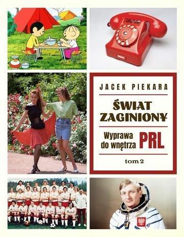Okładka: Świat Zaginiony. Wyprawa do wnętrza PRL. Tom 2