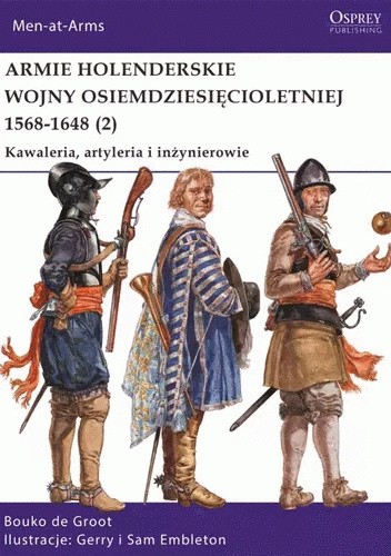 Armie holenderskie wojny osiemdziesięcioletniej 1568-1648 (2