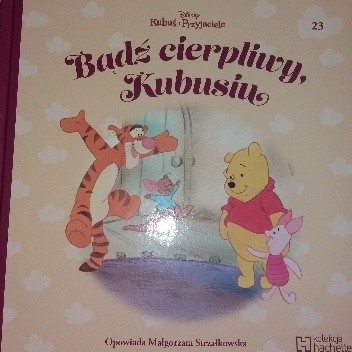 Bądź cierpliwy, Kubusiu