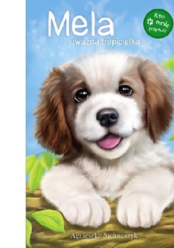 Mela uważna tropicielka. Kto mnie przytuli?