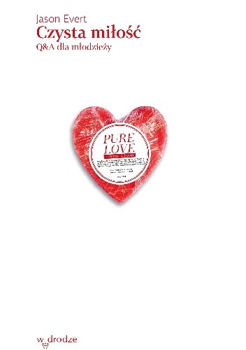 Czysta miłość. Q&A dla młodzieży