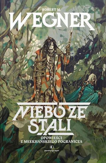 Niebo ze stali. Opowieści z meekhańskiego pogranicza