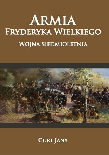 Armia Fryderyka Wielkiego. Wojna siedmioletnia