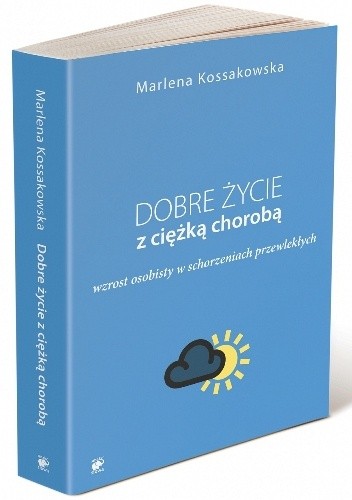 Dobre życie z ciężką chorobą. Wzrost osobisty w schorzeniach przewlekłych