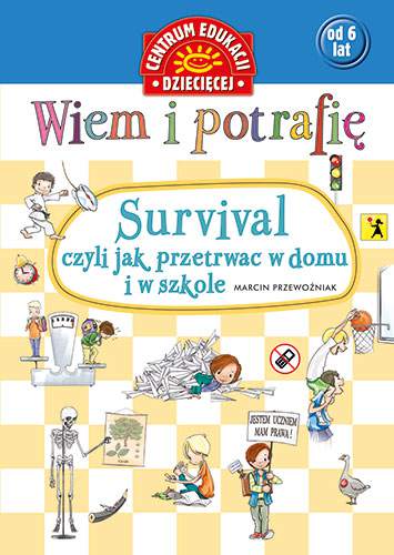 Wiem i potrafię survival czyli jak przetrwać w domu i w szkole