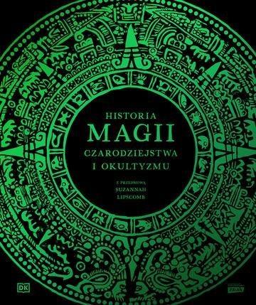 Okładka: Historia magii, czarodziejstwa i okultyzmu