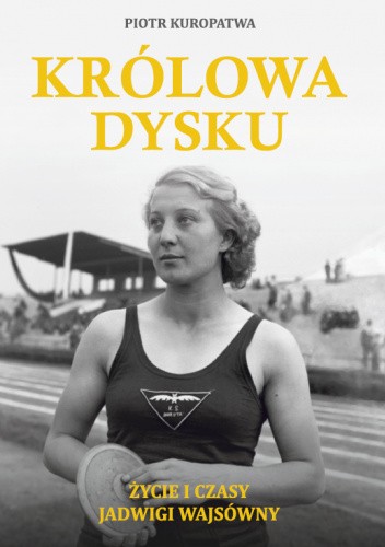 Królowa dysku - Życie i czasy Jadwigi Wajsówny