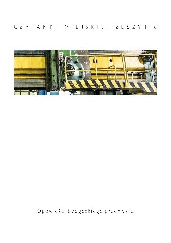 Opowieści bydgoskiego przemysłu