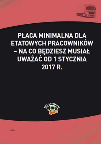 Płaca minimalna dla etatowych pracowników - na co będziesz musiał uważać od 1 stycznia 2017 r