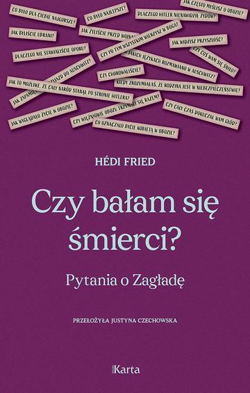 Czy bałam się śmierci? Pytania o Zagładę
