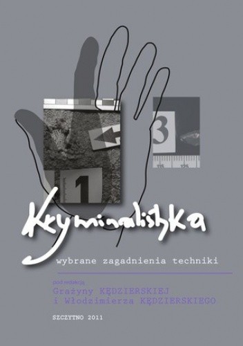 Kryminalistyka: wybrane zagadnienia techniki