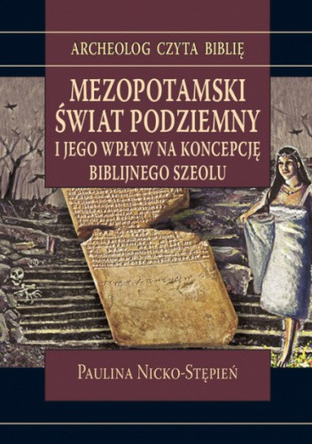 Mezopotamski świat podziemny i jego wpływ na koncepcję biblijnego Szeolu