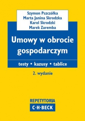Umowy w obrocie gospodarczym. Teksty. Kazusy. Tablice