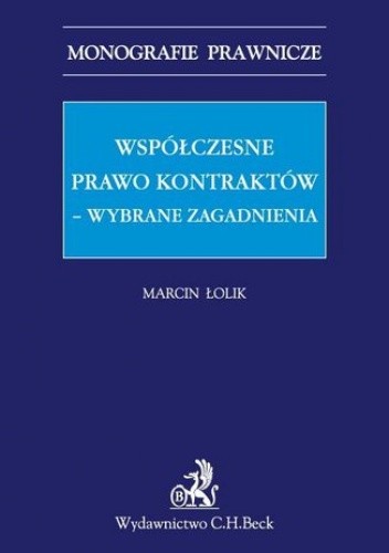 Współczesne prawo kontraktów - wybrane zagadnienia