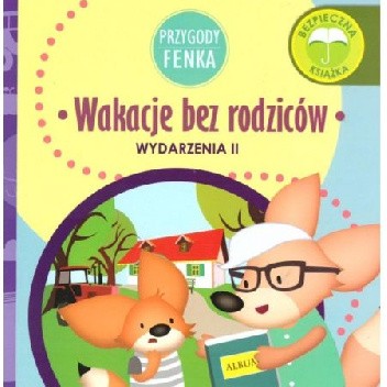 Przygody Fenka. Wakacje bez rodziców. Wydarzenia II