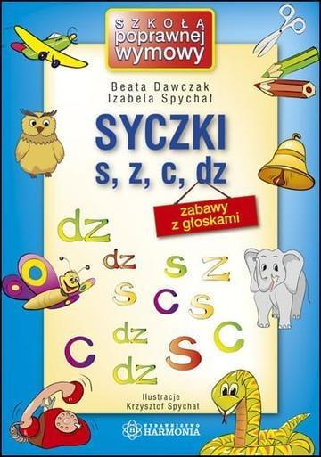 Okładka: Syczki s, z, c, dz zabawy z głoskami