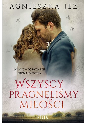 Wszyscy pragnęliśmy miłości