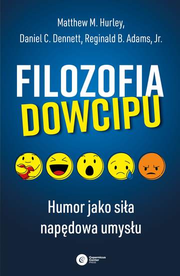 Filozofia dowcipu. Humor jako siła napędowa umysłu wyd. 3